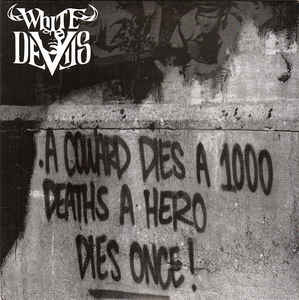 White Devils ‎"A Coward Dies A 1000 Deaths A Hero Dies Once!" Ep